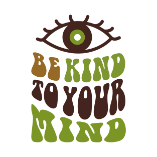 Bekind To Your Mind T-Shirt