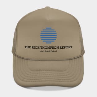 The Rick Thompson Report on Luke's English Podcast Hat