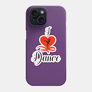 I Love Dance heart Phone Case