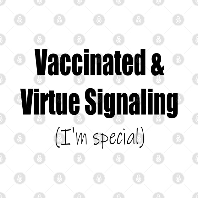 Vaccinated & Virtue Signaling by FrenArt