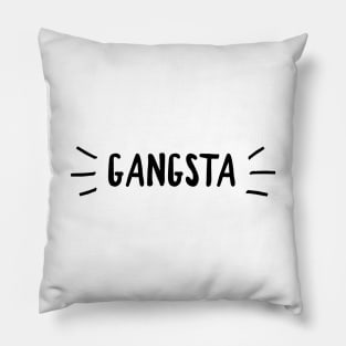 Gangsta Pillow