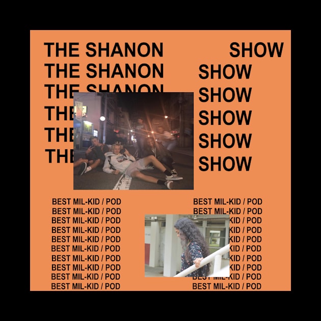 Life of Shan by The Shanon Show