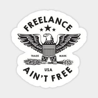 Freelance Ain't Free Magnet