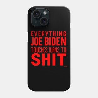 Funny Donald Trump 2024 Everything Joe Biden touches Phone Case