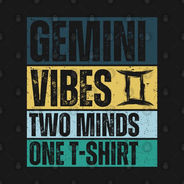 Funny Gemini Zodiac Sign - Gemini Vibes, two minds one t-shirt. by LittleAna