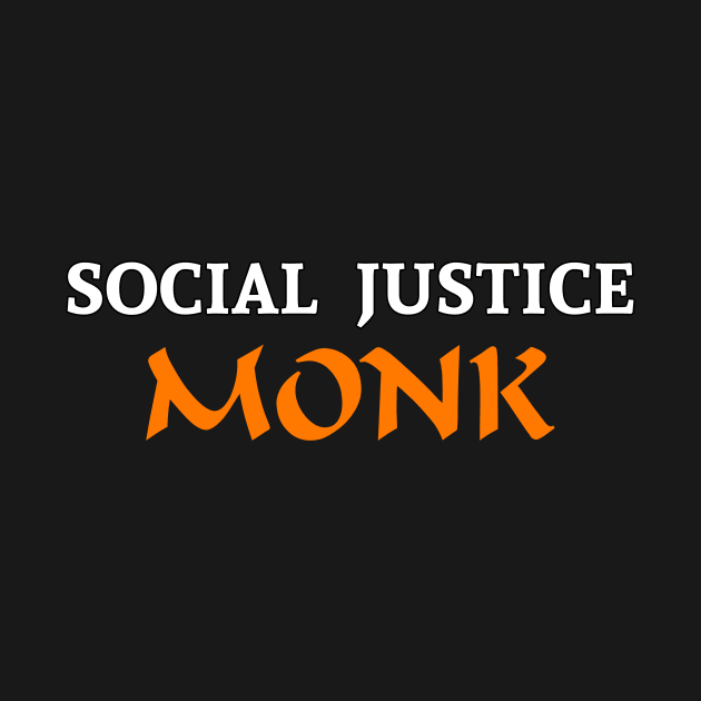 Social Justice Monk by Basilisk