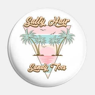 Salty Hair Sandy Toes Summer Vibes Beach Life Novelty Gift Pin