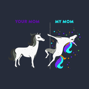 Your Mom vs My Mom T-Shirt