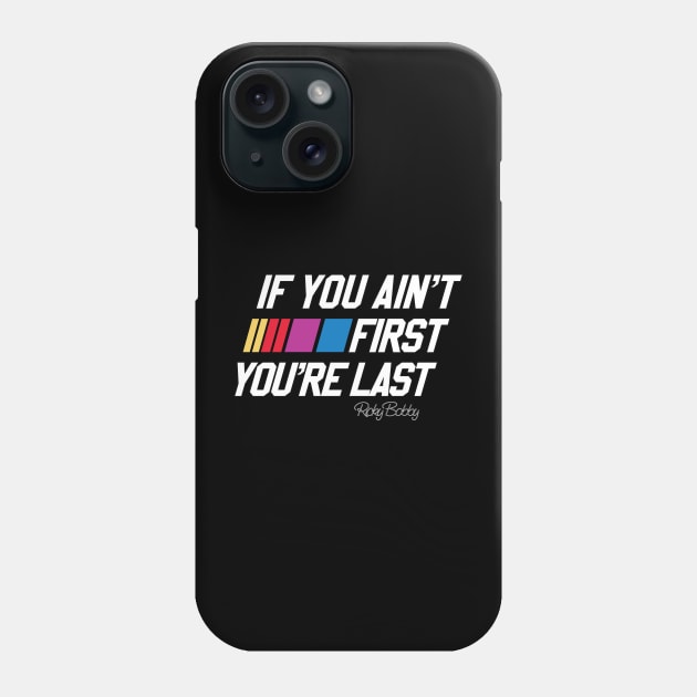 If you Ain't first You're Last Phone Case by DavidLoblaw