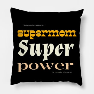 supermum super power Pillow