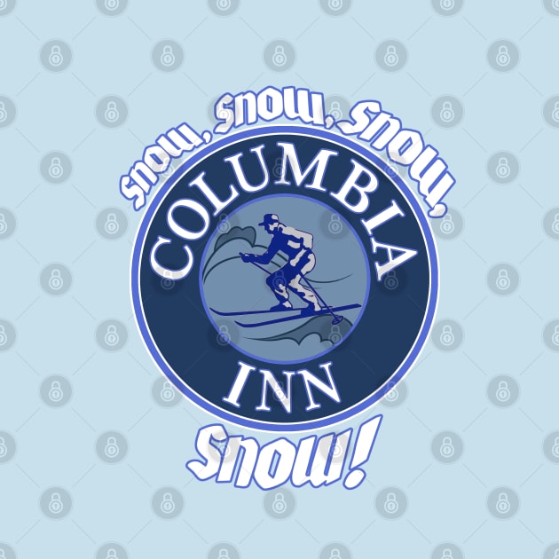 Snow Snow Snow Snow Columbia Inn by RangerRob