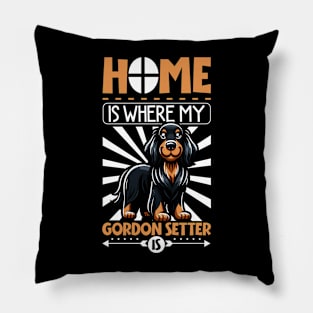 Home is with my Gordon Setter Pillow