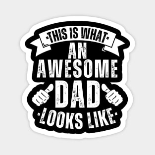 This Is What An Awesome Dad Looks Like Magnet