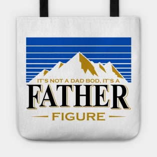 It's Not A Dad Bod It's A Father Figure Mountain Shirt Funny Father's Day Gift Tote