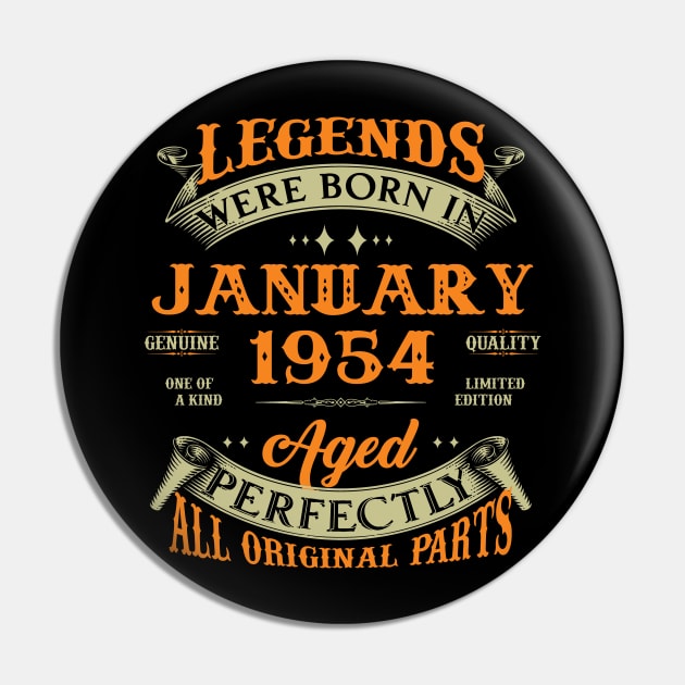 69th Birthday Gift Legends Born In January 1954 69 Years Old Pin by Schoenberger Willard