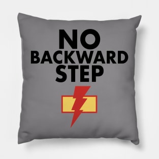 No Backward Step Pillow