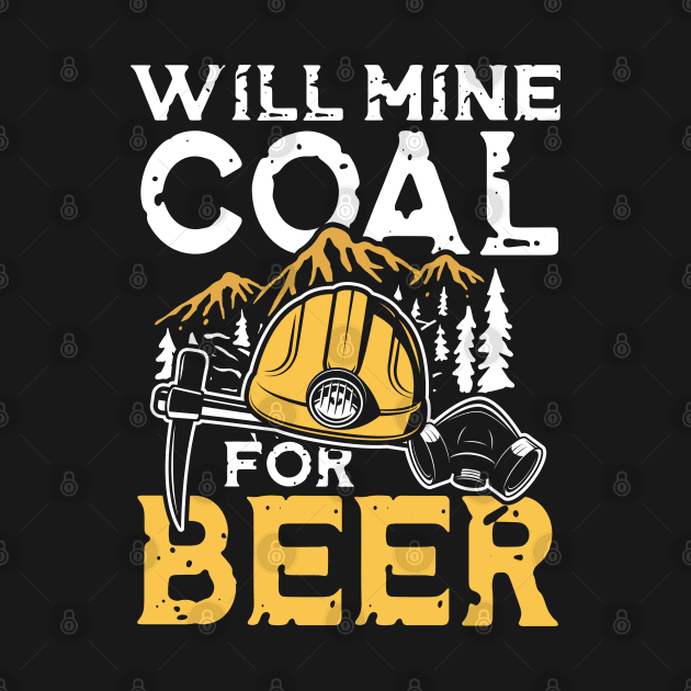 Will Mine Coal For Beer by AngelBeez29