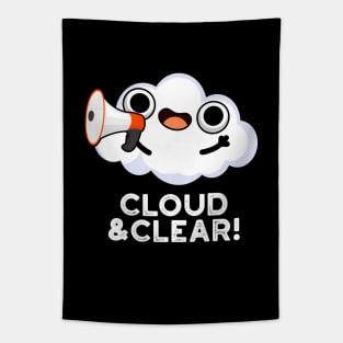 Cloud And Clear Cute Weather Pun Tapestry