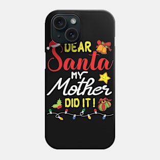 Bell Stars Flowers Christmas Day Dear Santa My Mother Did It Phone Case