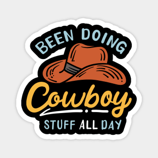 Doing Cowboy Stuff All Day Magnet