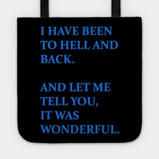 I have been to hell and back Tote