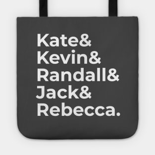 This is Kate, Kevin, Randall, Jack and Rebecca Tote