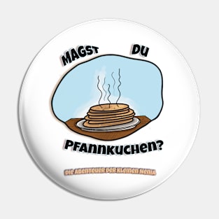 Pfannkuchen - The Adventures of Little Nenia - German version Pin