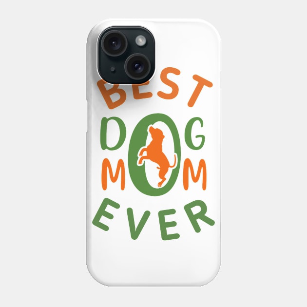 Best dog mom ever Phone Case by  Memosh Everything 