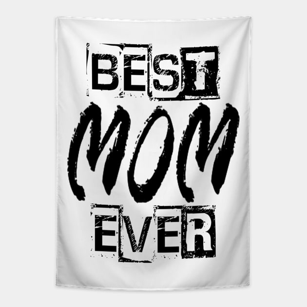 Best Mom Ever Tapestry by Vitalitee