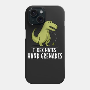 T-Rex Hates Hand Grenades Funny Dinosaur Short Arms Phone Case