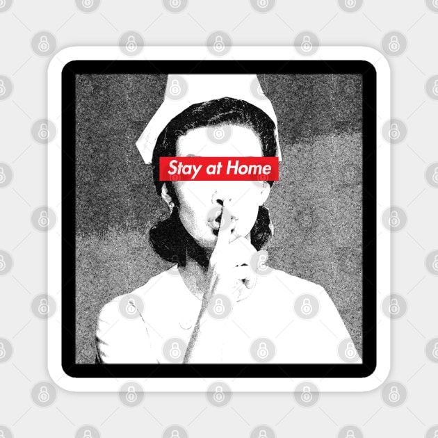 Nurse Stay Home Magnet by Aefe