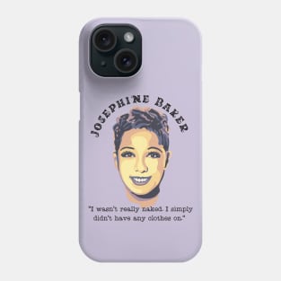 Josephine Baker Portrait and Quote Phone Case