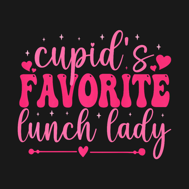 Cupids Favorite Lunch Lady Valentine Day Love Lunch Lady Premium by jadolomadolo