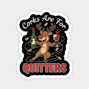 Corks are for Quitters Reindeer Funny Christmas Wine Lover Magnet