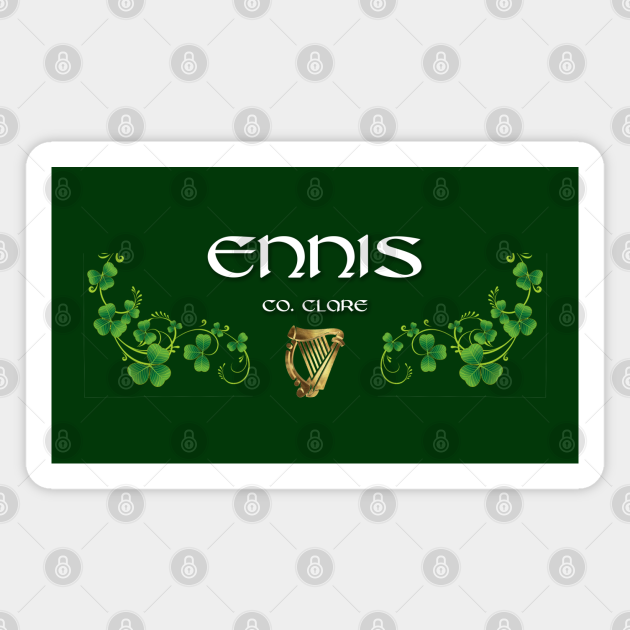 Ennis County Clare Ireland. Designed in Ireland - Ennis ...