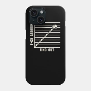 Funny Fuck Around And Find Out Diagram Meme Phone Case