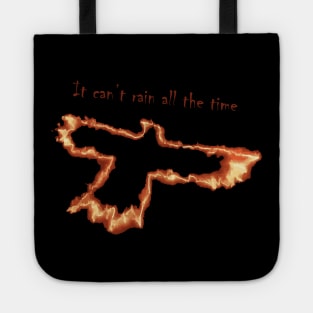 it can't rain all the time Tote