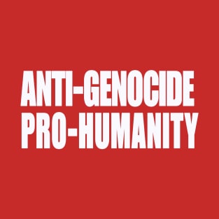 Anti-GENOCIDE PRO-HUMANITY - Blue and White - Back T-Shirt