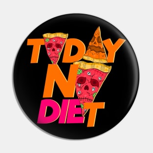 Today no diet Pin