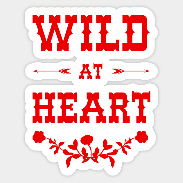 wild at heart quote