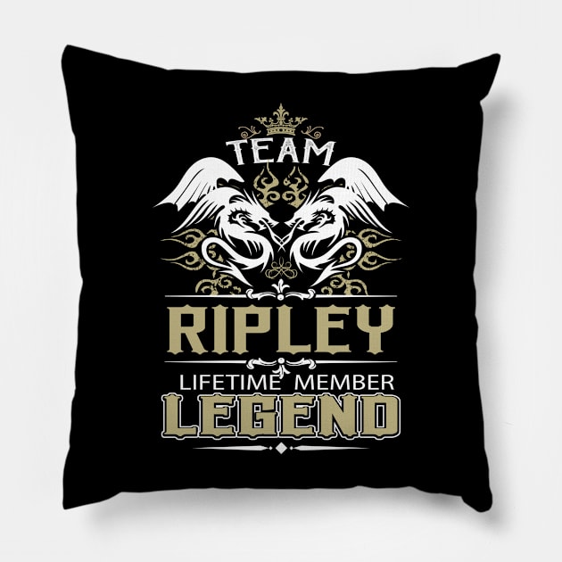 Ripley Name T Shirt -  Team Ripley Lifetime Member Legend Name Gift Item Tee Pillow by yalytkinyq