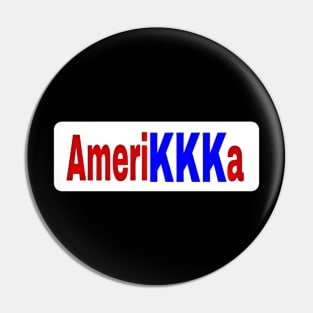 AmeriKKKa - Front Pin
