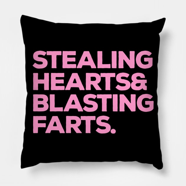 Stealing Hearts And Blasting Farts Dusty Pink Pillow by neira