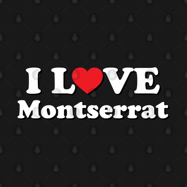 I Love Montserrat by Ericokore