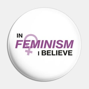 In Feminism I Believe Pin