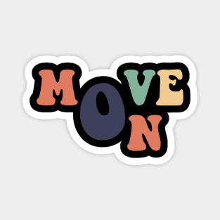 move on Magnet