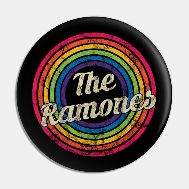 The Ramones - Retro Rainbow Faded-Style Pin by MaydenArt