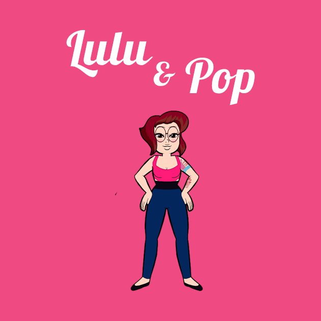 Lulu from The Lulu & Pop Podcast by SxSmedia