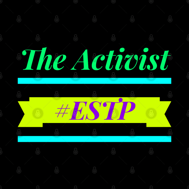 ESTP The Activist by coloringiship