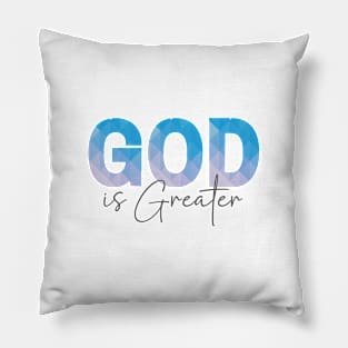 God is Greater, Christian Quote Pillow